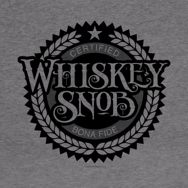 Whiskey Snob - funny whiskey drinker by eBrushDesign